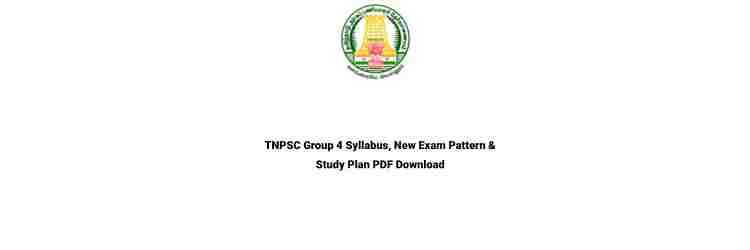 Complete TNPSC Group 4 Exam Pattern and Syllabus in Tamil and English