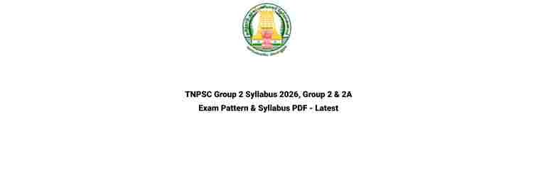 Detailed TNPSC Group 2 Exam Pattern and Syllabus 2026 PDF