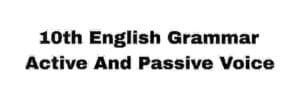 10th English Grammar Active And Passive Voice